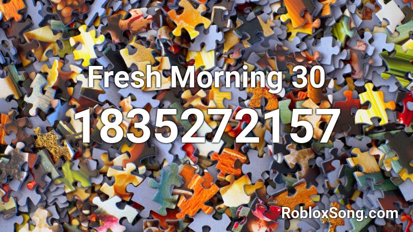 Fresh Morning 30 Roblox ID