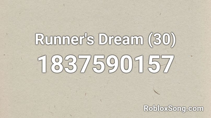 Runner's Dream (30) Roblox ID