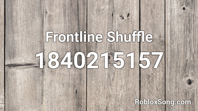 Frontline Shuffle Roblox ID