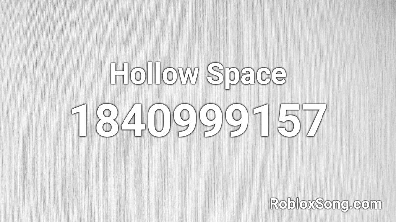 Hollow Space Roblox ID