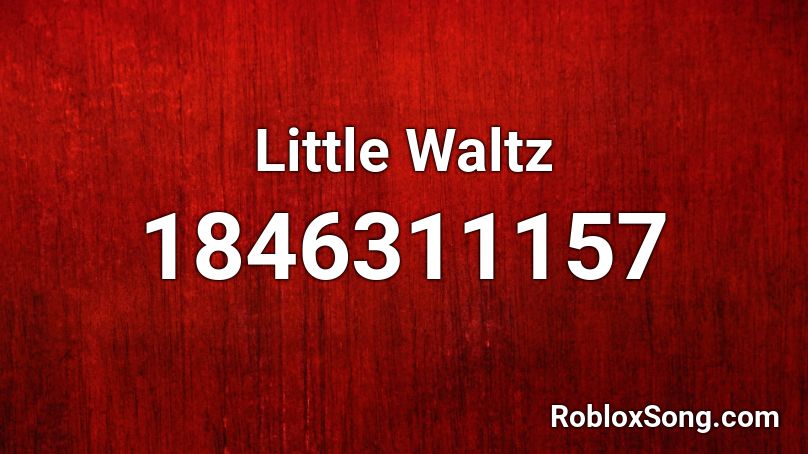 Little Waltz Roblox ID