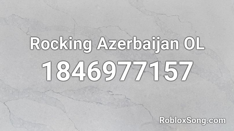 Rocking Azerbaijan OL Roblox ID