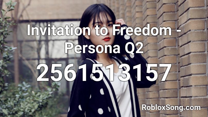 Invitation to Freedom - Persona Q2 Roblox ID