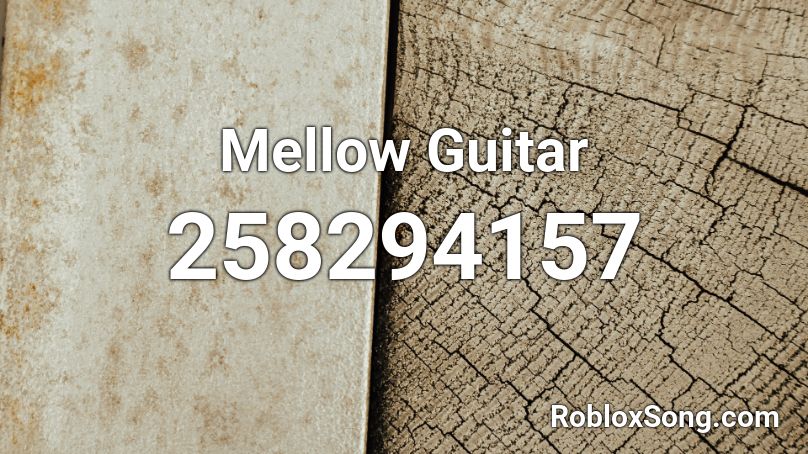 Mellow Guitar Roblox ID