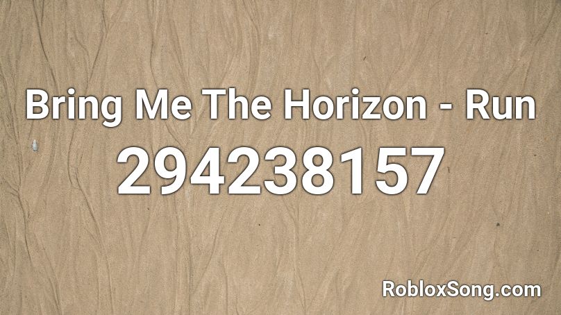Bring Me The Horizon - Run Roblox ID