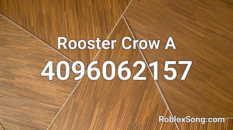 Rooster Crow A Roblox ID