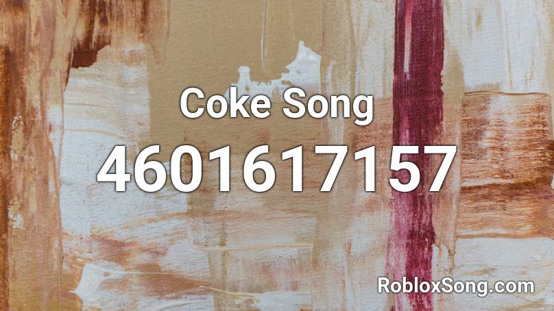 Coke Song Roblox ID