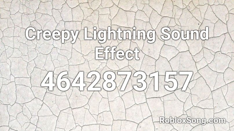 Creepy Lightning Sound Effect Roblox ID