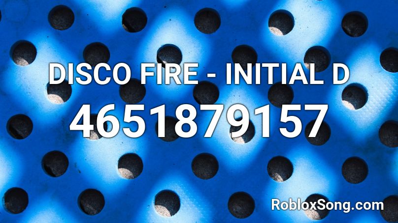 DISCO FIRE - INITIAL D Roblox ID