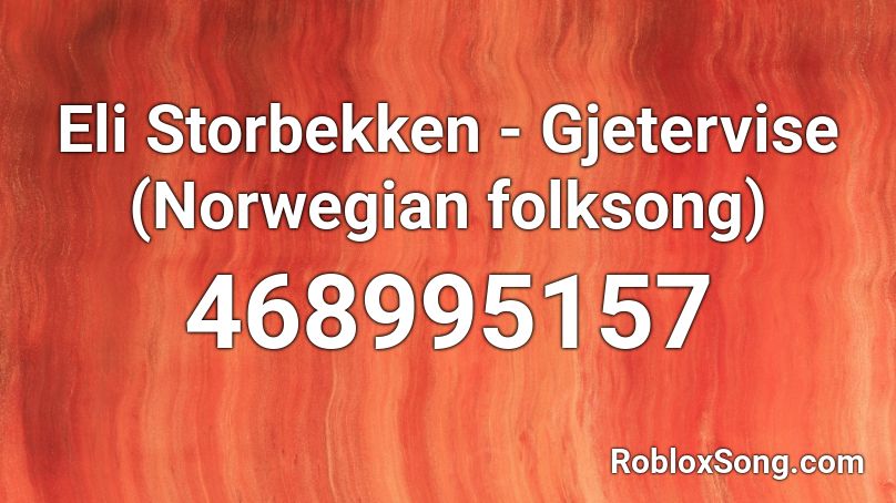 Eli Storbekken - Gjetervise (Norwegian folksong) Roblox ID