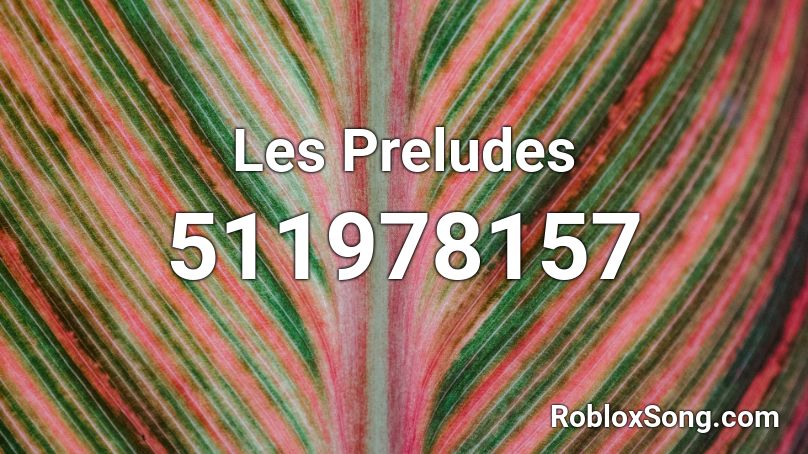 Les Preludes Roblox ID