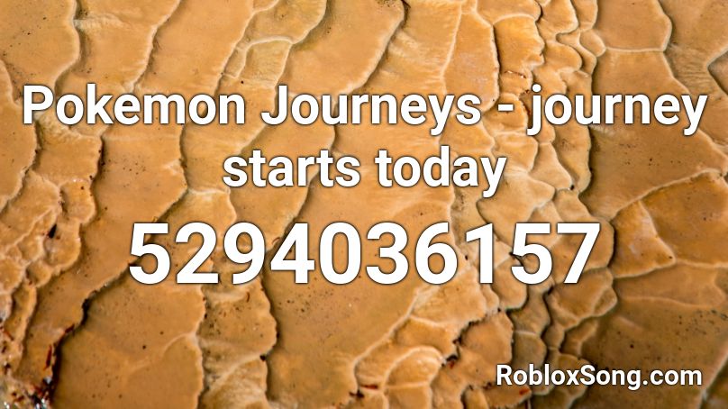 Pokemon Journeys - journey starts today Roblox ID
