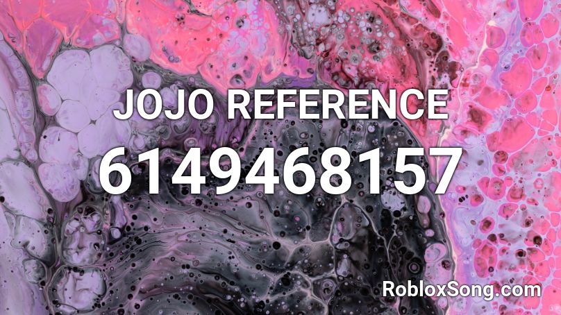 JOJO REFERENCE Roblox ID