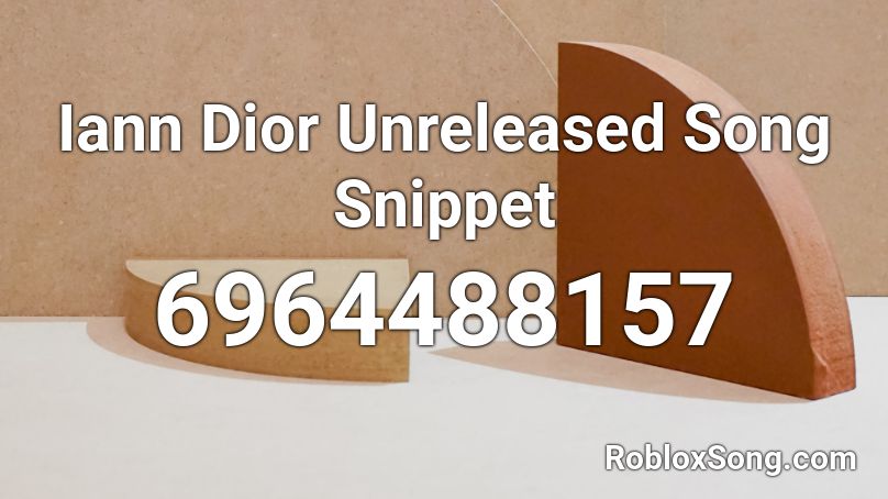 Iann Dior Unreleased Song Snippet Roblox ID