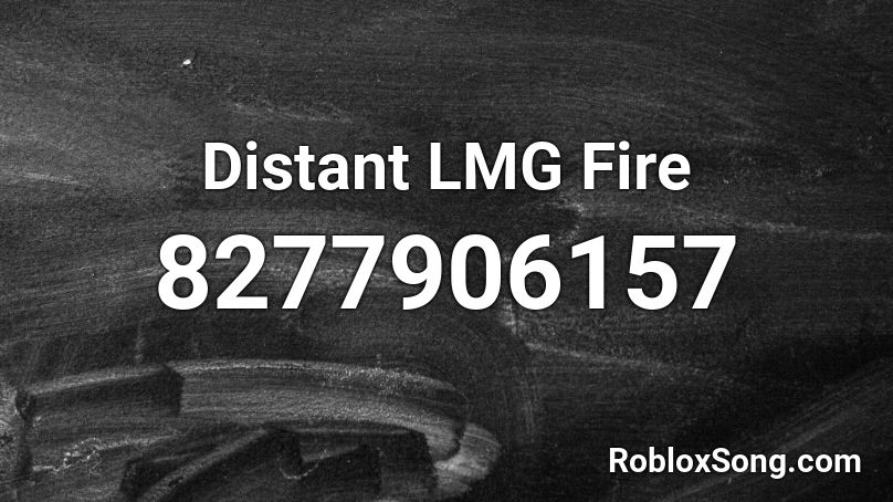 Distant LMG Fire Roblox ID