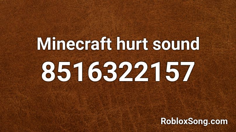 Minecraft hurt sound Roblox ID