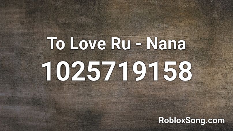 To Love Ru - Nana Roblox ID