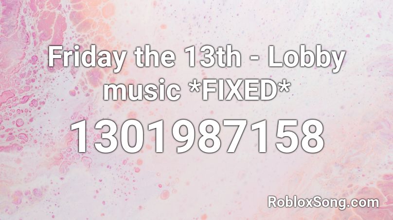 Friday The 13th Lobby Music Fixed Roblox Id Roblox Music Codes - friday the 13th theme song roblox id