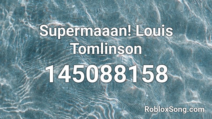 Supermaaan! Louis Tomlinson Roblox ID