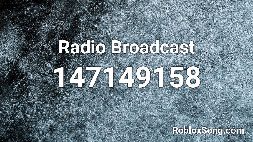 Radio Broadcast Roblox ID