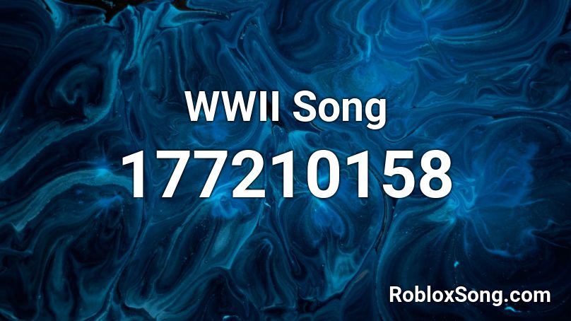 Wwii Song Roblox Id Roblox Music Codes - come little children roblox id