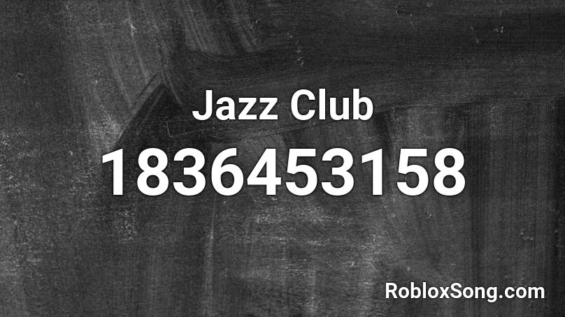 Jazz Club Roblox ID