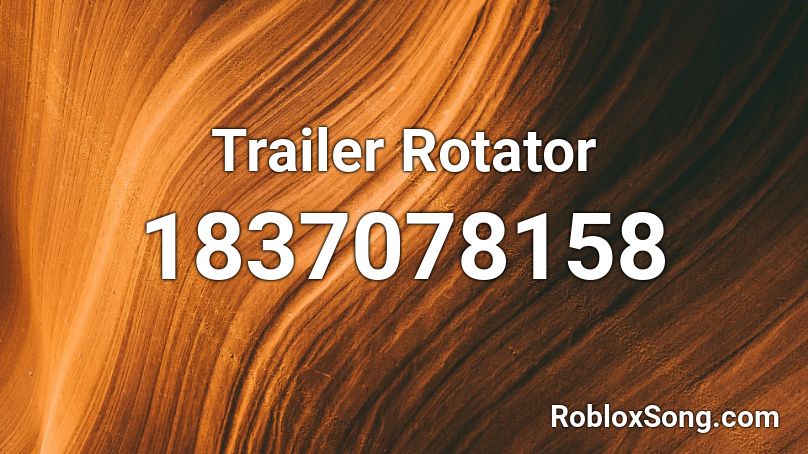 Trailer Rotator Roblox ID