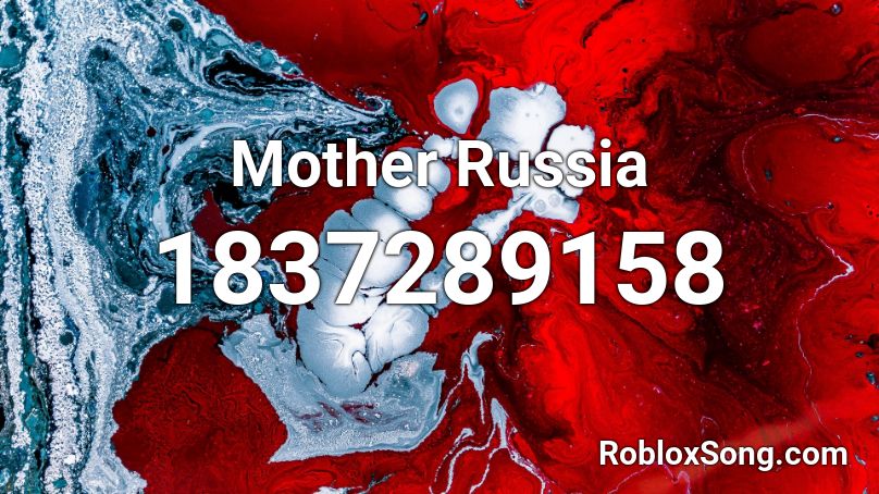 Mother Russia Roblox ID