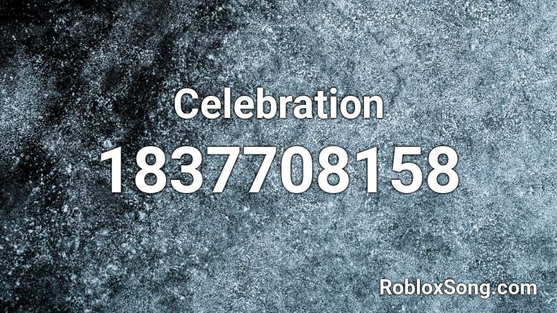 Celebration Roblox ID