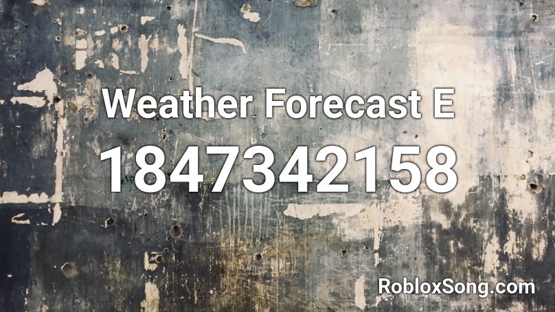 Weather Forecast  E Roblox ID