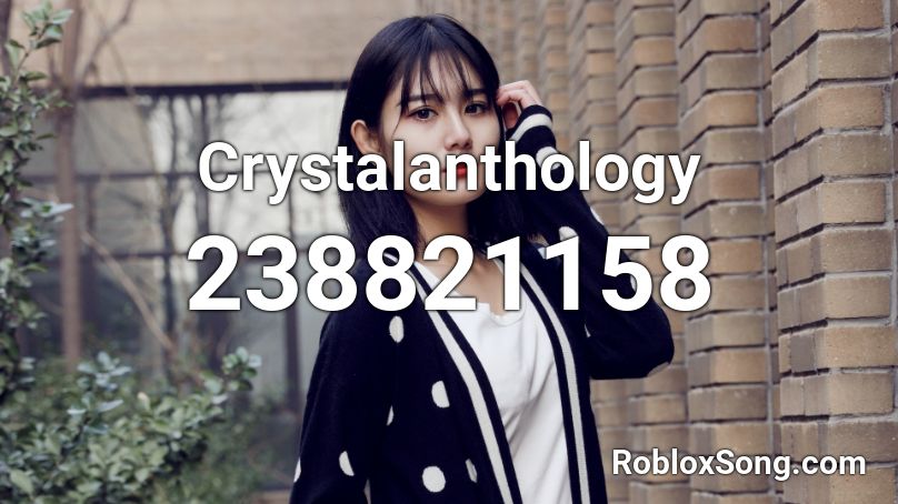 Crystalanthology Roblox ID