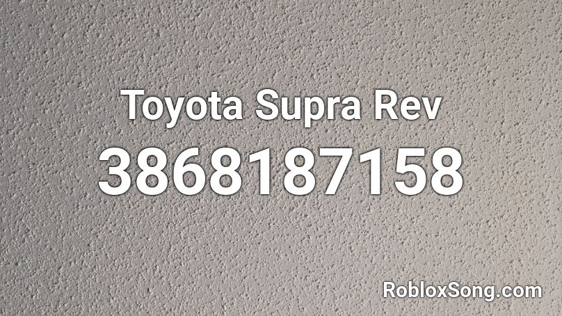 Toyota Supra Rev Roblox ID