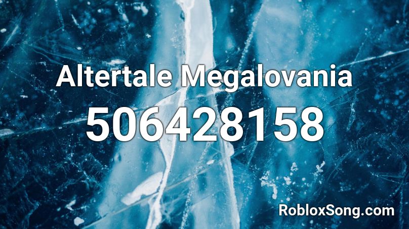 Altertale Megalovania Roblox Id Roblox Music Codes - ultratale megalovania roblox id