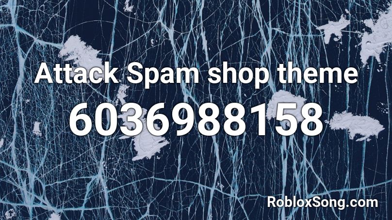 Attack Spam shop theme Roblox ID