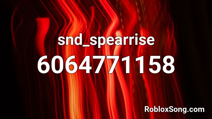 snd_spearrise Roblox ID