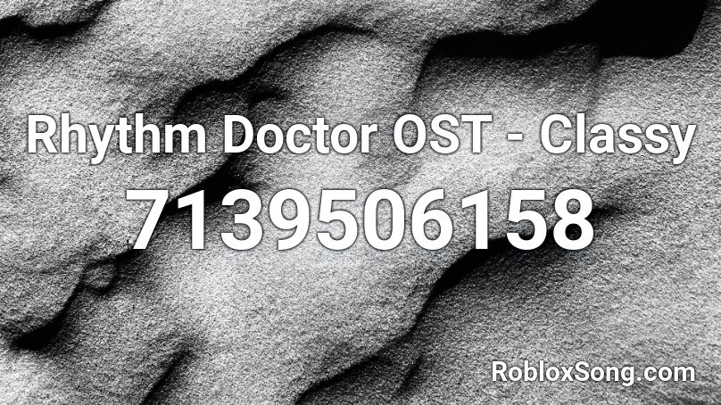 Rhythm Doctor OST -  Classy Roblox ID