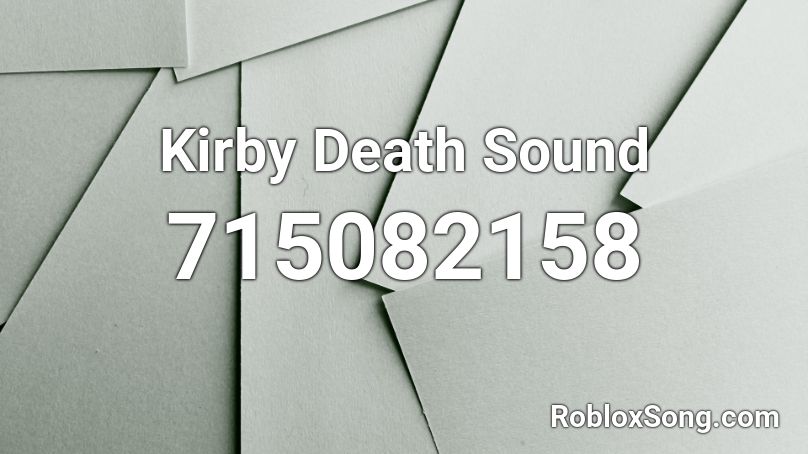 Kirby Death Sound Roblox ID