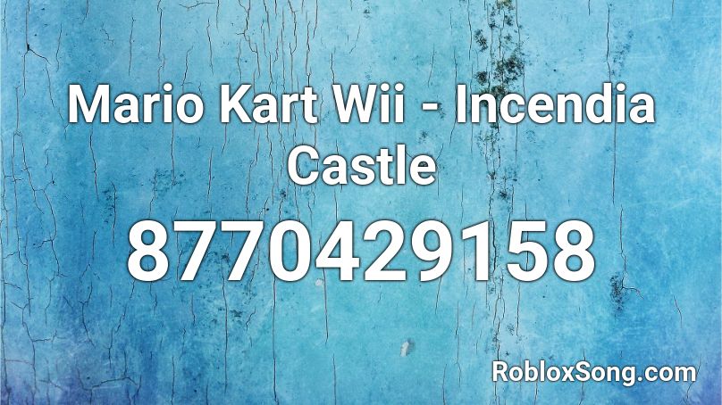 Mario Kart Wii - Incendia Castle Roblox ID