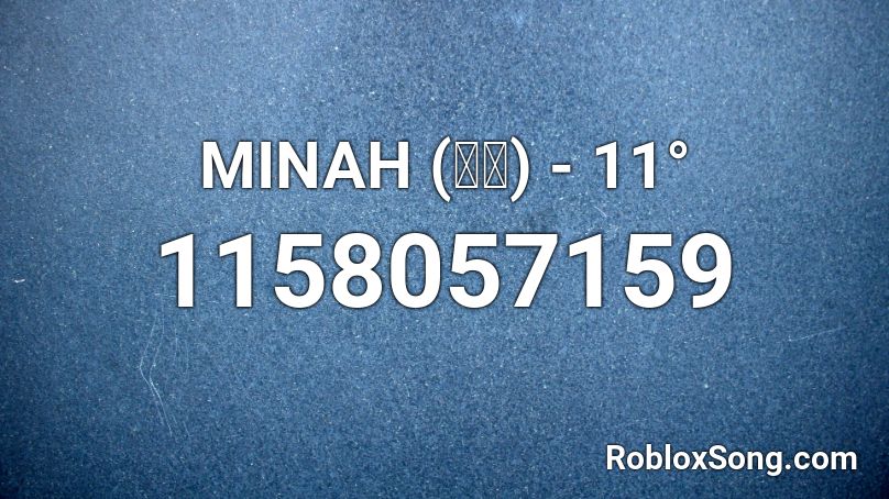 MINAH (민아) - 11° Roblox ID