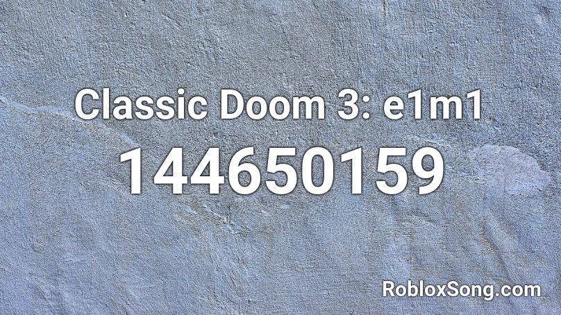 Classic Doom 3: e1m1 Roblox ID