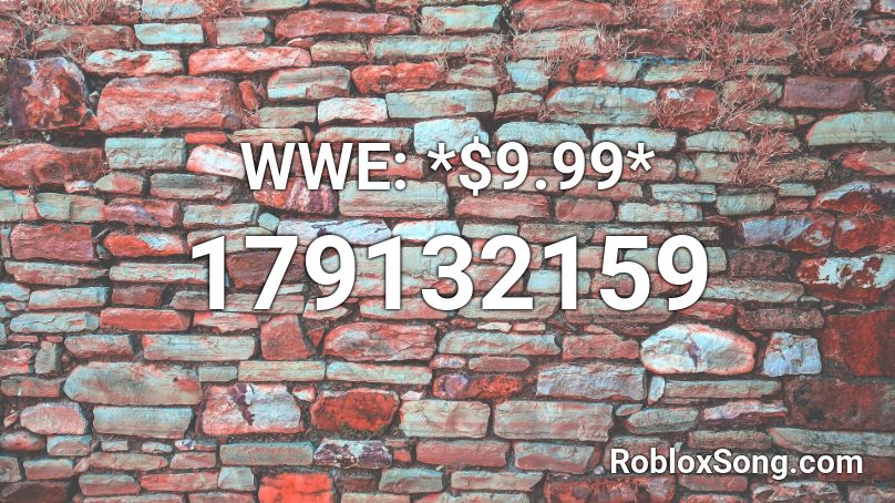 WWE: *$9.99* Roblox ID