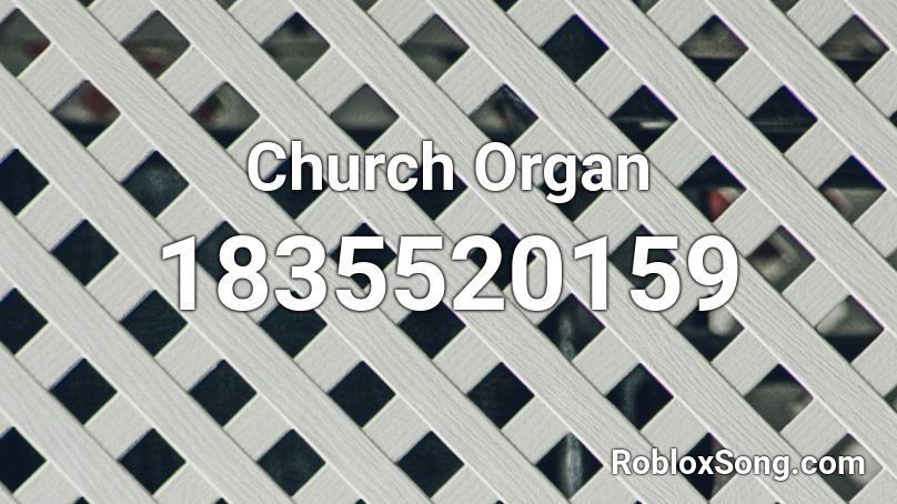 Church Organ Roblox ID