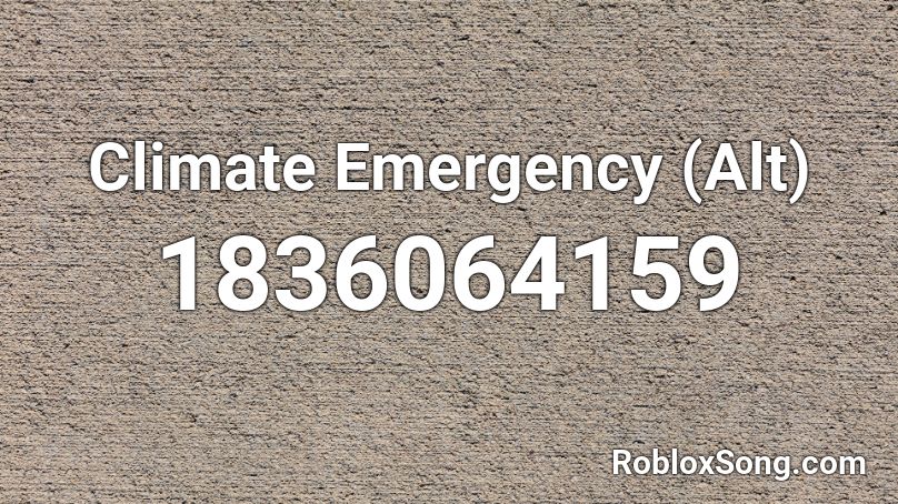 Climate Emergency (Alt) Roblox ID