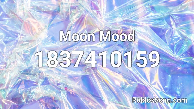 Moon Mood Roblox ID