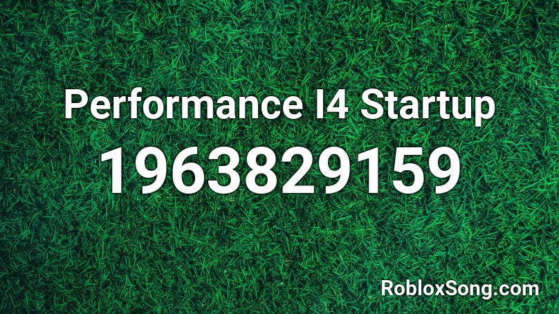 Performance I4 Startup Roblox ID