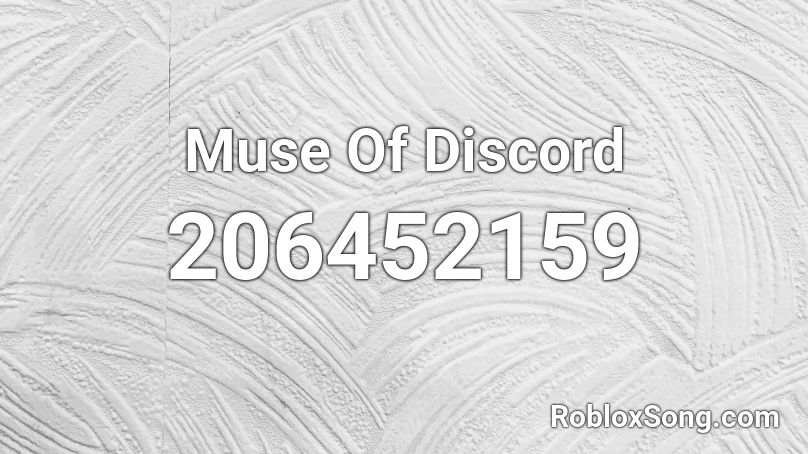 Muse Of Discord Roblox ID
