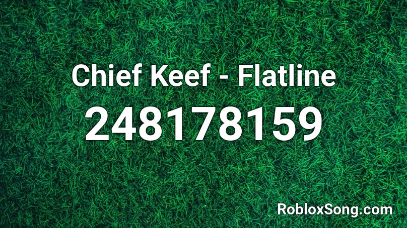 Chief Keef - Flatline Roblox ID