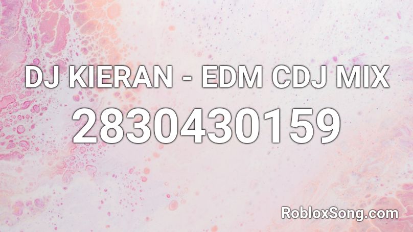 DJ KIERAN - EDM CDJ MIX Roblox ID