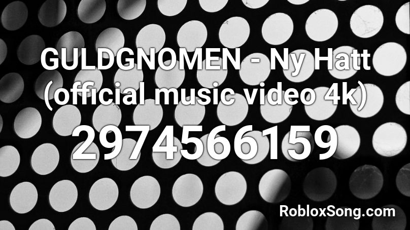 GULDGNOMEN - Ny Hatt (official music video 4k) Roblox ID
