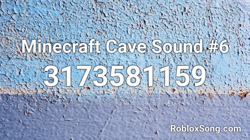Minecraft Cave Sound #6 Roblox ID